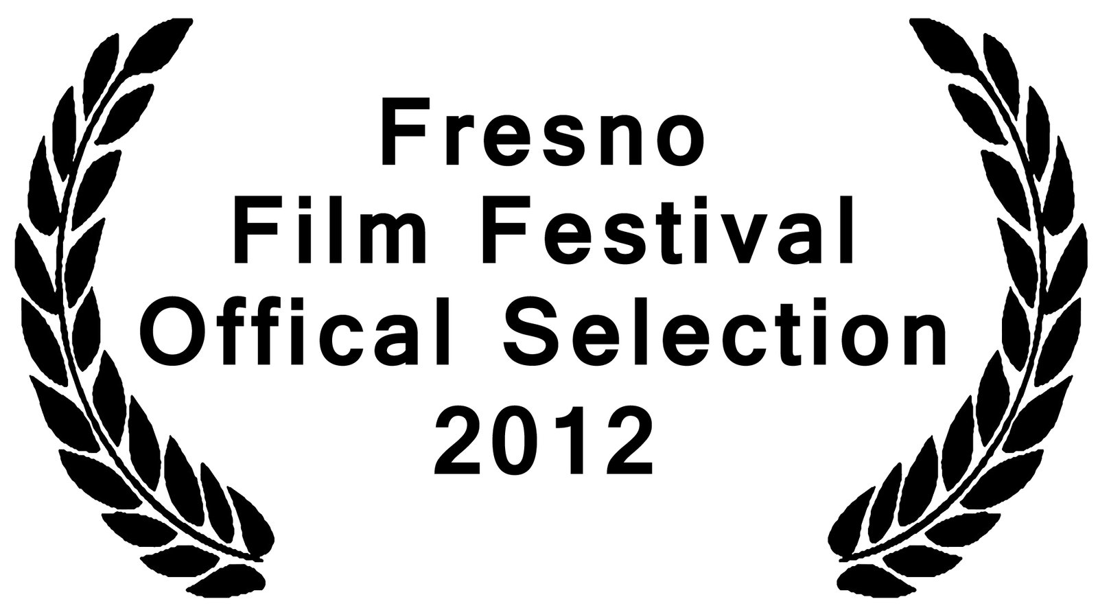 Official Selection 2012 Fresno Film Festival